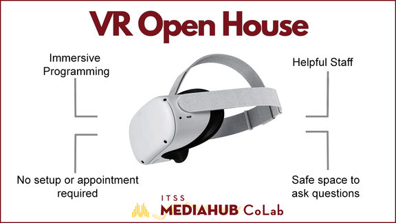 VR Open House: Immersive Programming. Helpful Staff. No setup or appt. Safe to ask questions.