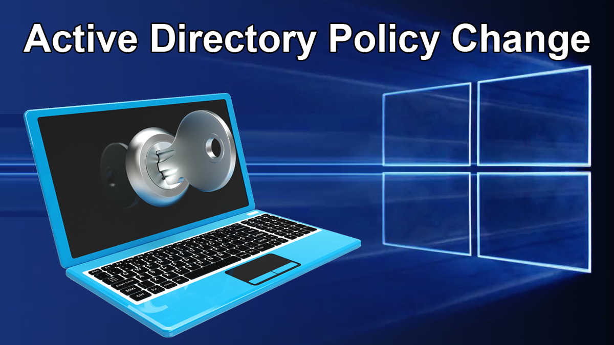 Illustration:  Active Directory Policy Change