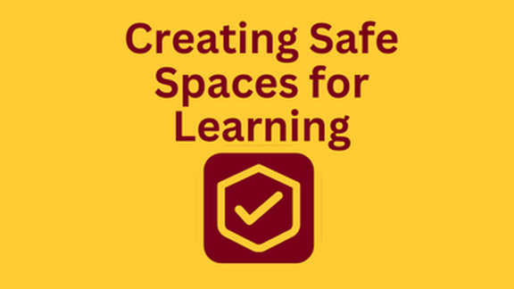 Creating Safe Spaces for Learning