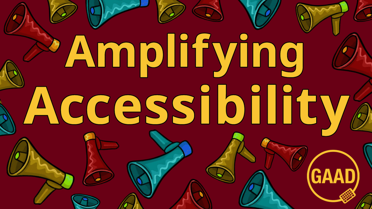 llustration: Collage of megaphones with the words: 'Amplifying Accessibility' and the GAAD logo.
