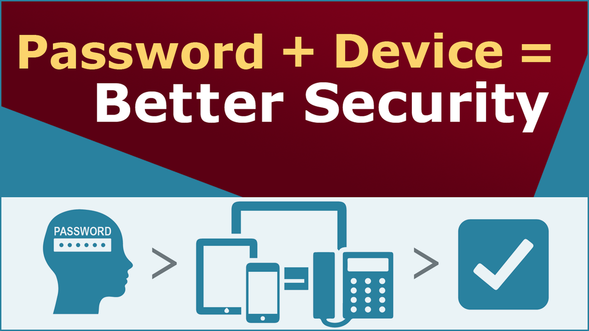 Password + Device = Better Security