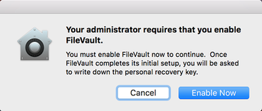 Screenshot: 'Your administrator requires that you enable Filevault' prompt