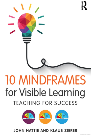 10 Mind Frames for Visibile Learning